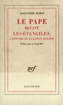 Couverture du livre « Le Pape devant les évangiles » de Alexandre Dumas aux éditions Gallimard