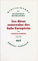 Couverture du livre « Les dieux souverains des Indo-Européens » de Dumezil Georges aux éditions Gallimard