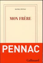 Couverture du livre « Mon frère » de Daniel Pennac aux éditions Gallimard