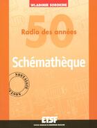 Couverture du livre « Schematheque - Radio Des Annees 50 » de Sorokine aux éditions Dunod
