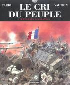 Couverture du livre « Le cri du peuple Tome 3 : Les heures sanglantes » de Jean Vautrin et Jacques Tardi aux éditions Casterman