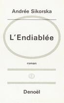 Couverture du livre « Endiablee » de Sikorska Andree aux éditions Denoel