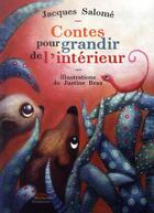 Couverture du livre « Contes pour grandir de l'intérieur » de Jacques Salomé et Justine Brax aux éditions Albin Michel Jeunesse