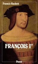 Couverture du livre « Francois 1er » de Francis Hackett aux éditions Payot