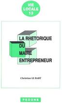 Couverture du livre « La rhétorique du maître entrepreneur » de Christian Le Bart aux éditions Pedone