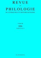 Couverture du livre « Revue de philologie, de litterature et d'histoire anciennes volume 80 - fascicule 2 (édition 2006) » de Revue De Philologie aux éditions Klincksieck