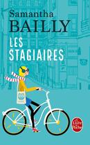 Couverture du livre « Les stagiaires » de Samantha Bailly aux éditions Le Livre De Poche