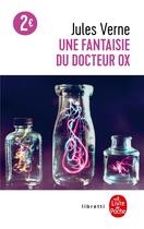 Couverture du livre « Une fantaisie du docteur Ox » de Jules Verne aux éditions Le Livre De Poche