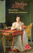 Couverture du livre « Marceline Desbordes-Valmore » de Stefan Zweig aux éditions Le Livre De Poche