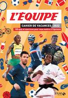 Couverture du livre « Cahier de vacances : l'Equipe (édition 2022) » de Olivier Sorel aux éditions Solar