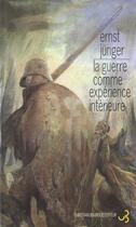 Couverture du livre « Guerre comme experience interieure (la) » de Ernst Junger aux éditions Christian Bourgois