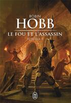 Couverture du livre « Le fou et l'assassin Tome 2 : l'intégrale » de Robin Hobb aux éditions J'ai Lu