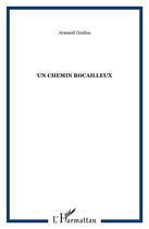 Couverture du livre « Chemin rocailleux » de Armand Goulou aux éditions L'harmattan