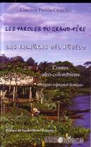 Couverture du livre « Les paroles du grand père ; las palabras del abuelo (contes afro-colombiens) » de Penilla-Cespedes Di aux éditions Editions L'harmattan