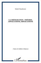Couverture du livre « La creolisation : theorie, applications, implications » de Robert Chaudenson aux éditions Editions L'harmattan
