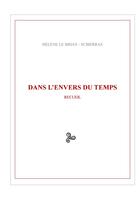 Couverture du livre « Dans l'envers du temps » de Helene Le Bihan-Sciberras aux éditions Books On Demand