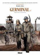 Couverture du livre « Germinal en BD Tome 1 » de Philippe Chanoinat et Jean-Michel Arroyo aux éditions Glenat