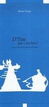 Couverture du livre « D'yeu que c'est bon ; le tour de l'île d'Yeu en 45 histoires et 45 recettes » de Bruno Verjus aux éditions Epure