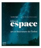Couverture du livre « Le livre de l'espace » de Antoine Vigne aux éditions Courtes Et Longues