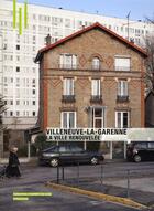 Couverture du livre « Villeneuve, la ville renouvelée » de Carine Merlino aux éditions Archibooks