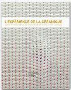 Couverture du livre « L'expérience de la céramique » de Laurence Salmon aux éditions Bernard Chauveau