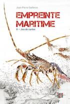 Couverture du livre « Empreinte maritime t.2 : parties de cartes » de Brieg Hasle-Le Gall et Jean-Pierre Guilleron aux éditions Locus Solus