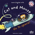 Couverture du livre « Learn english with cat and mouse - go to space » de Stephane Husar aux éditions Abc Melody