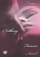 Couverture du livre « Nothing is forever t.3 » de C Ninie aux éditions Art En Mots