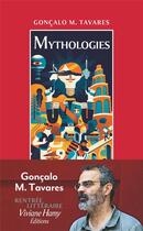 Couverture du livre « Mythologies » de Goncalo M. Tavares aux éditions Viviane Hamy