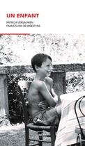 Couverture du livre « Un enfant » de Francis Van De Woestyne et Patricia Vergauwen aux éditions Genese