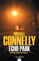 Couverture du livre « Echo park » de Michael Connelly aux éditions Calmann-levy