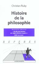 Couverture du livre « Histoire de la philosophie (nouvelle édition) (édition 2004) » de Christian Ruby aux éditions La Decouverte
