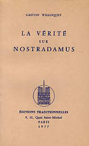 Couverture du livre « Verite Sur Nostradamus (La) » de Gaston Willoquet aux éditions Traditionnelles