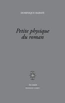 Couverture du livre « Petite physique du roman » de Dominique Rabate aux éditions Corti
