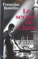 Couverture du livre « Le secret de clara » de Francoise Bourdin aux éditions Belfond