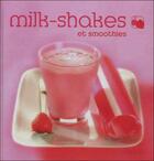 Couverture du livre « Milk-shakes et smoothies » de Laurence Dalon et Karine Miceli aux éditions Saep