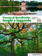 Couverture du livre « Foresta di Brocéliande : luoghi e leggende » de Claudine Glot aux éditions Ouest France