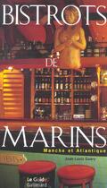Couverture du livre « Bistrots de marins - manche et atlantique » de Jean-Louis Guery aux éditions Gallimard-loisirs