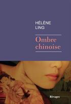 Couverture du livre « Ombre chinoise » de Helene Ling aux éditions Rivages