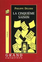 Couverture du livre « La 5e saison » de Philippe Delerm aux éditions Grand Caractere