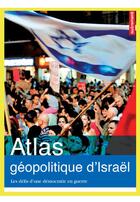 Couverture du livre « Atlas géopolitique d'Israël » de Frederic Encel aux éditions Autrement