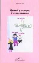 Couverture du livre « Quand y a papa y a pas maman » de Irene Blanc aux éditions L'harmattan