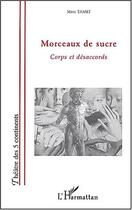 Couverture du livre « Morceaux de sucre - corps et desaccords » de Marc Tamet aux éditions L'harmattan