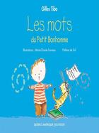 Couverture du livre « Les mots du petit bonhomme » de Gilles Tibo aux éditions Les Ditions Qubec Amrique