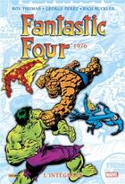 Couverture du livre « Fantastic Four : Intégrale vol.15 : 1976 » de Rich Buckler et Roy Thomas et George Perez aux éditions Panini