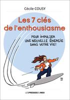 Couverture du livre « LES 7 CLES DE L'ENTHOUSIASME » de Cécile Cousy aux éditions Presses Du Midi