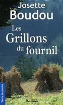 Couverture du livre « Les grillons du fournil » de Josette Boudou aux éditions De Boree