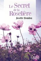 Couverture du livre « Le secret de la roselière » de Josette Boudou aux éditions De Boree