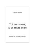 Couverture du livre « Toi au moins, tu es mort avant » de Chronis Missios aux éditions Publie.net