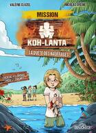 Couverture du livre « Koh-lanta - mission koh-lanta - la quete des naufrages » de Cluzel/Tf1 aux éditions Les Livres Du Dragon D'or